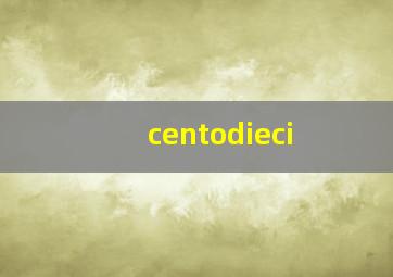 centodieci