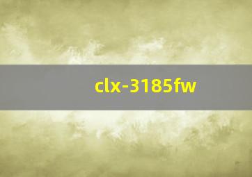 clx-3185fw