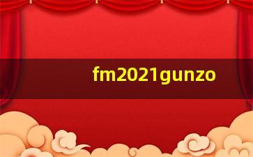 fm2021gunzo