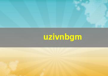 uzivnbgm