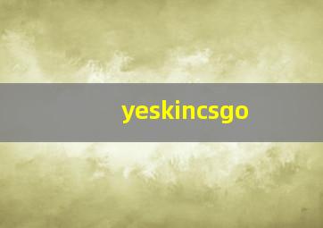 yeskincsgo